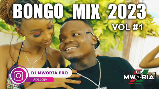 DJ Mworia - Bongo Mix 2023 Vol 1 (VIDEO)