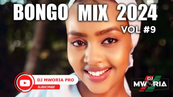 DJ Mworia - Summer Bongo Mix 2024 Vol 9 (VIDEO)